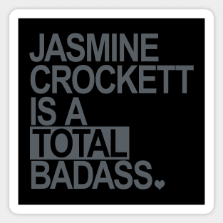 Jasmine Crockett is a total badass - gray box Magnet